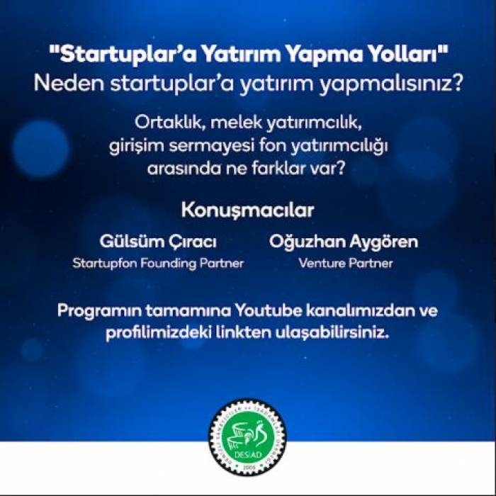 DESİAD olarak, ‘’Startuplar’a Yatırım Yapma Yolları’’ kapsamında düzenlediğimiz webinarımızda bizlere Startupfon Kurucu Ortağı Gülsüm Çıracı ve Yatırımcı Ortağı Dr. Oğuzhan Aygören eşlik etti